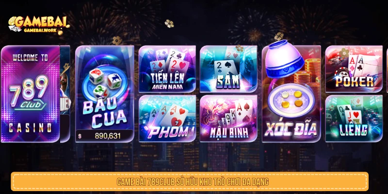 Game Bài 789Club Là Gì? Kho Trò Chơi Và Lưu Ý Cần Biết Kho trò chơi trong game bài 789Club