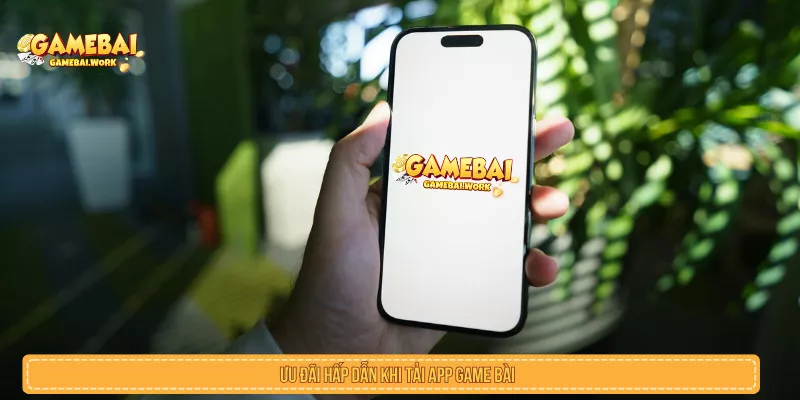 Đọc điều kiện ưu đãi sau khi tải app game bài
