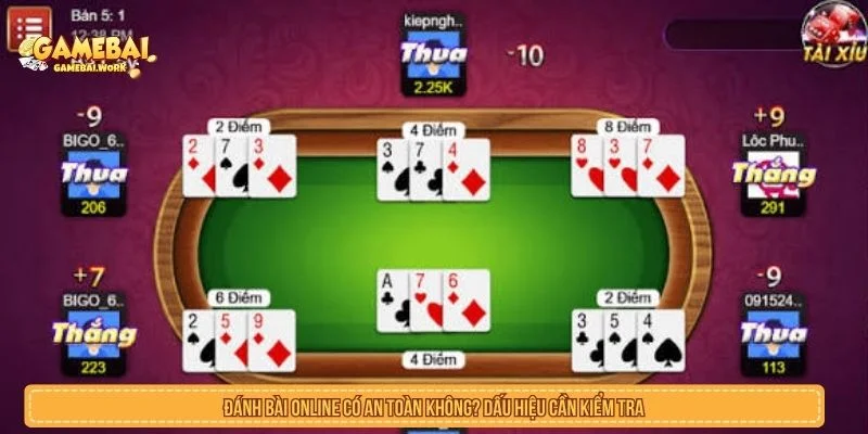 Đánh Bài Online Có An Toàn Không? Dấu Hiệu Cần Kiểm Tra Đánh bài online có an toàn không